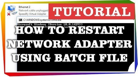 How to Restart Network Adapter using Batch File