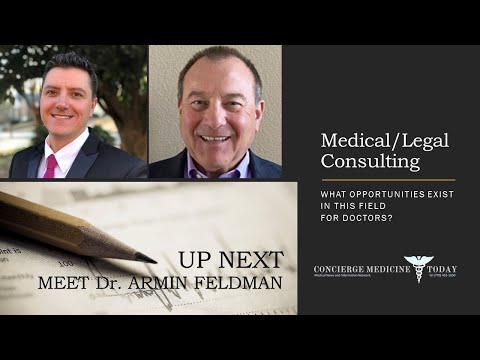 Medical-Legal Consulting Opportunities FOR Doctors | Meet Dr. Armin Feldman Non-Clinical Consulting