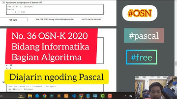 Pembahasan OSN-K 2020 Bidang Informatika Bagian Algortima No. 36
