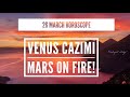 26 March 2021 Astrology Horoscope - Mars Conjunct North Node &amp; Venus Cazimi