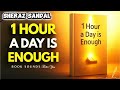 1 Hour a Day Is Enough | Full Audiobook | Transform Your Life in 60 Minutes | 1 Hour = Success