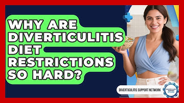 Why Are Diverticulitis Diet Restrictions So Hard? - Diverticulitis Support Network