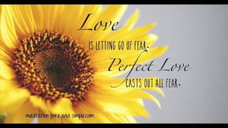 Love is Letting Go of Fear