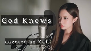 「God knows…」Yui.cover