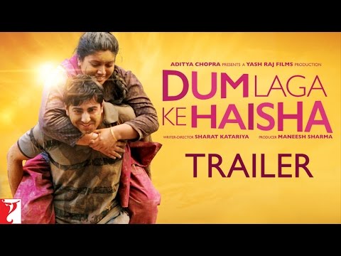 Dum Laga Ke Haisha | Official Trailer | Ayushmann Khurrana | Bhumi Pednekar