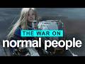 The War on Normal People.