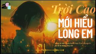 TRỜI CAO MỚI HIỂU LÒNG EM I 2CE Music Vibe