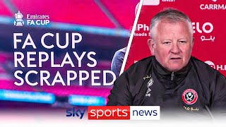 "The game is dictated by the big clubs" | Reactions to FA Cup replays being scrapped