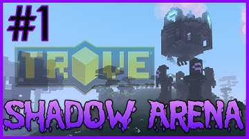 Trove Shadow Arena Gameplay: #1 Uber4 with Friends