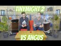 Tinymight 2 vs the angus