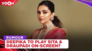 Deepika Padukone to become the first actor to play both Sita and Draupadi on-screen?