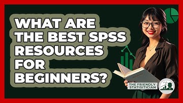 What Are The Best SPSS Resources For Beginners? - The Friendly Statistician