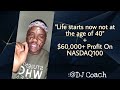 "Life Starts Now Not At The Age of 40" || DJ Coach