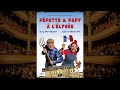 Ppette  papy  lelyse   spectacle complet
