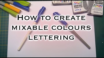 How to Mix Ink Colors While Writing | Calligraphy Tutorial with Pilot Parallel Pen