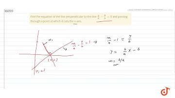 Find the equation of the line perpendicular to the line `x/a-y/b=1` and passing through a point...