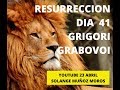 RESURRECCION DIA 41 con Solange Muñoz - Grigori Grabovoi