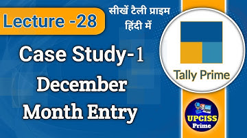 Tally Prime Case Study 1 December Month Entry Trail Balance, Day Book Reports Check | Lecture 28