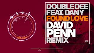 Double Dee feat. Dany - Found Love (David Penn Radio Edit)