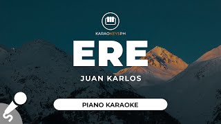 Ere - Juan Karlos (Piano Karaoke)