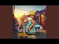 MUKWAXE (feat. SEVEN DJS & MUZEKFANE) (Radio Edit)