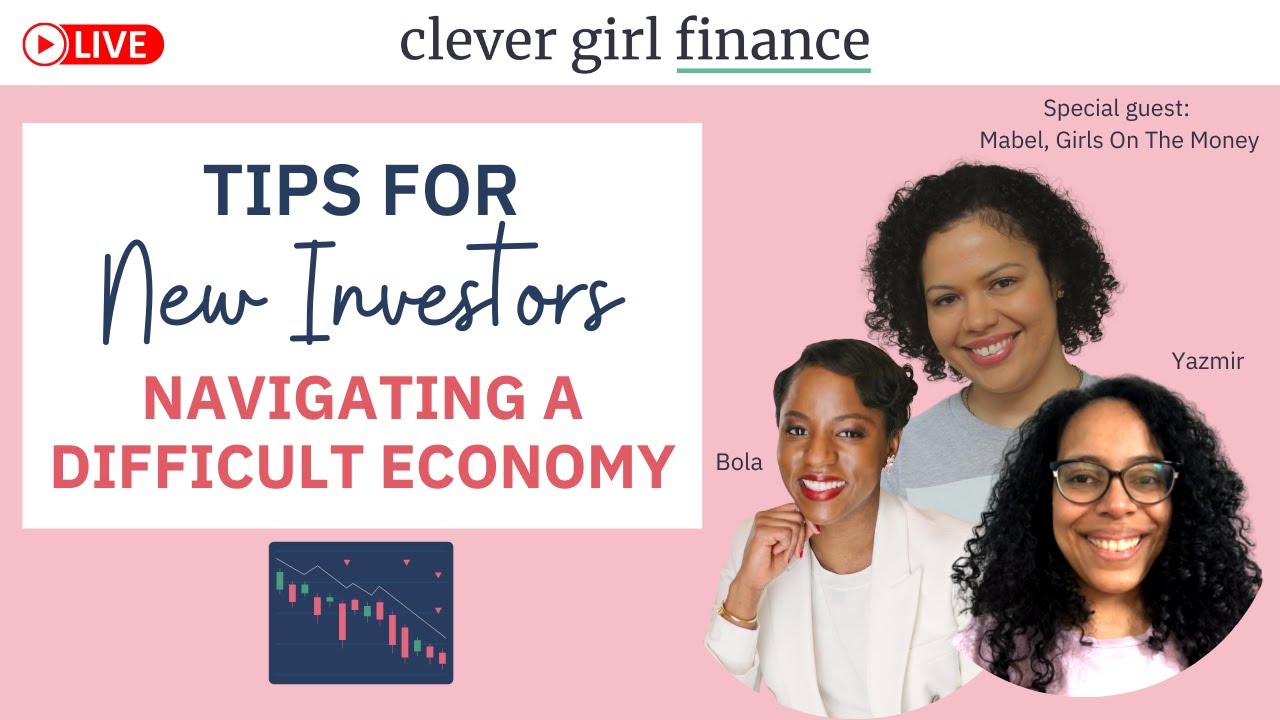 Tips For New investors Navigating A Difficult Economy | Clever Girl Finance