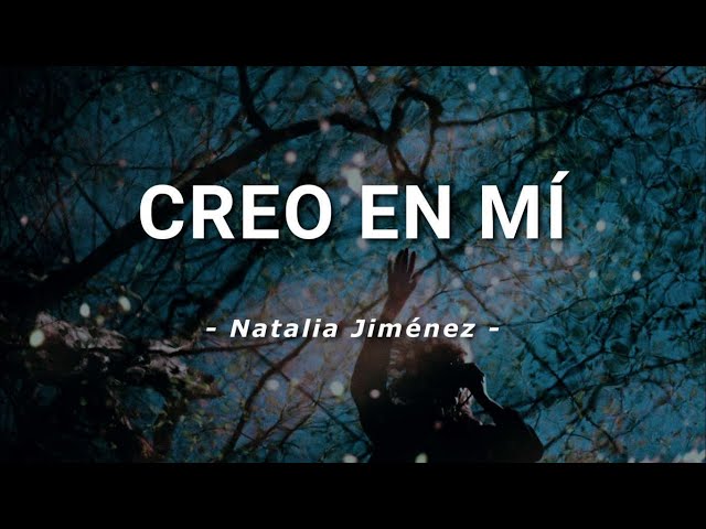 Natalia Jiménez - Creo En Mí - Letra class=