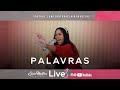 Elaine Martins - Palavras | LIVE 3