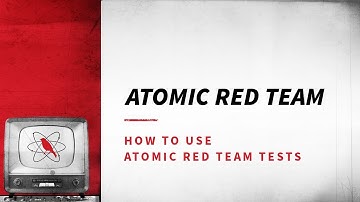 How to Use Atomic Red Team Tests