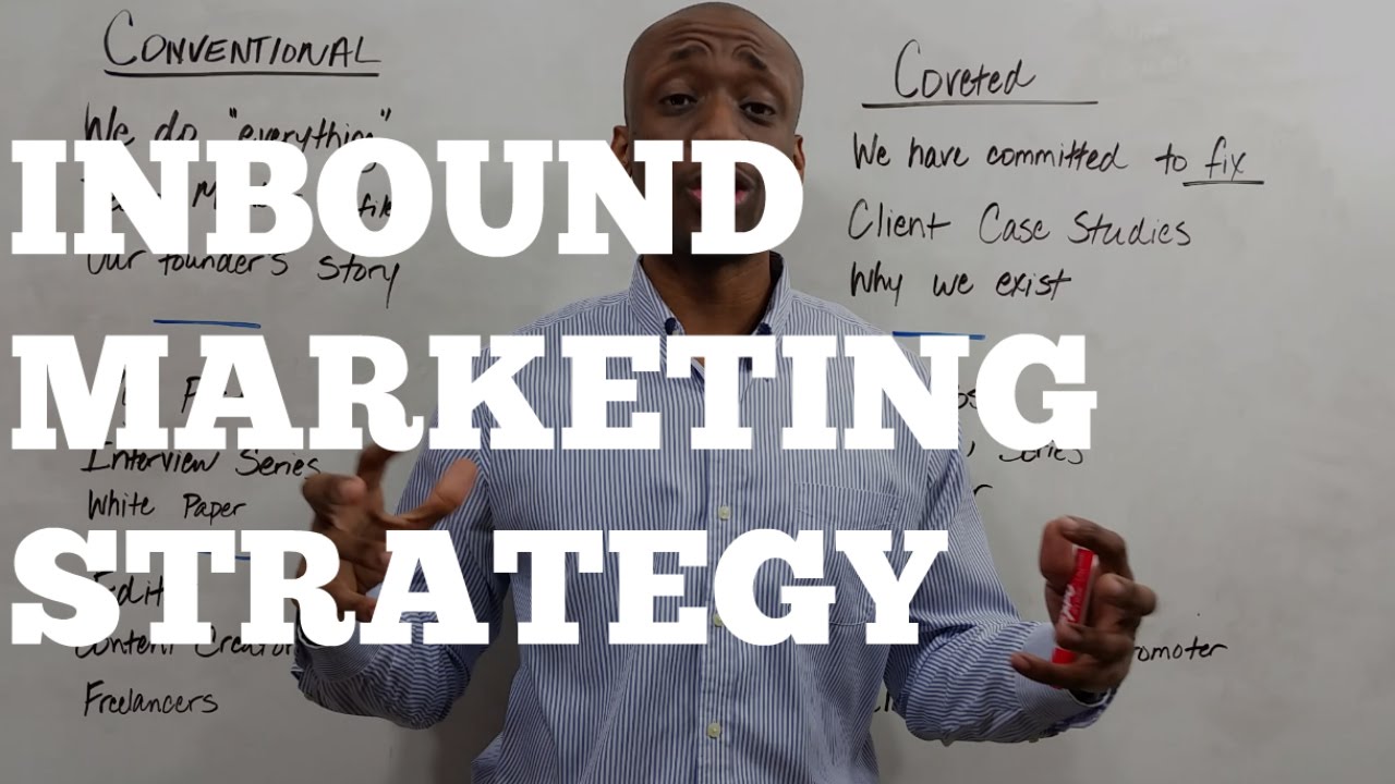 Inbound Marketing Strategy: What Makes Inbound Marketing Strategy Work