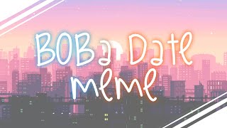 Boba Date Meme || Remake ||