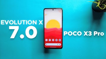 Evolution X v7.0 Android 13 Official Update On POCO X3 Pro - New Features & My Experience !!