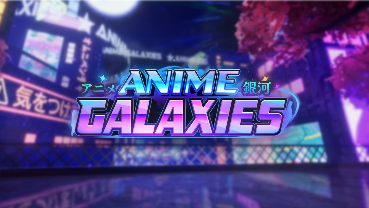 Anime Galaxies | Releasing 17th of October