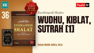 SERI #036 ENSIKLOPEDI SHALAT: Sifat Shalat: WUDHU, KIBLAT, SUTRAH [1] | Ustadz Muflih Safitra, M.Sc. screenshot 5