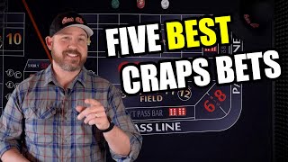 Five Best Bets in the Game of Craps