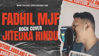 Fadhil MjF - Jiteuka Rindu [Punk Goes Pop/Rock cover by Second Team]