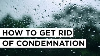 How to Get Rid of Condemnation | Joyce Meyer
