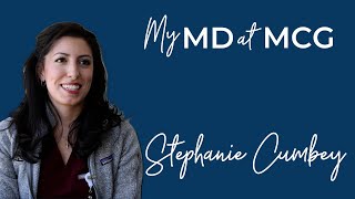 Stephanie Cumbey | My MD at MCG student profile