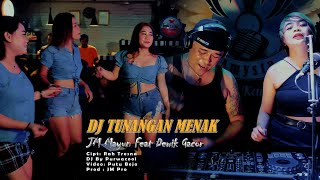 DJ - TUNANGAN MENAK - JM MAYUN Feat DEWIK GACOR