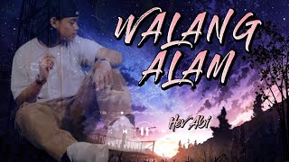 WALANG ALAM - Hev Abi (Lyrics) MIX 1 HOUR LOOP