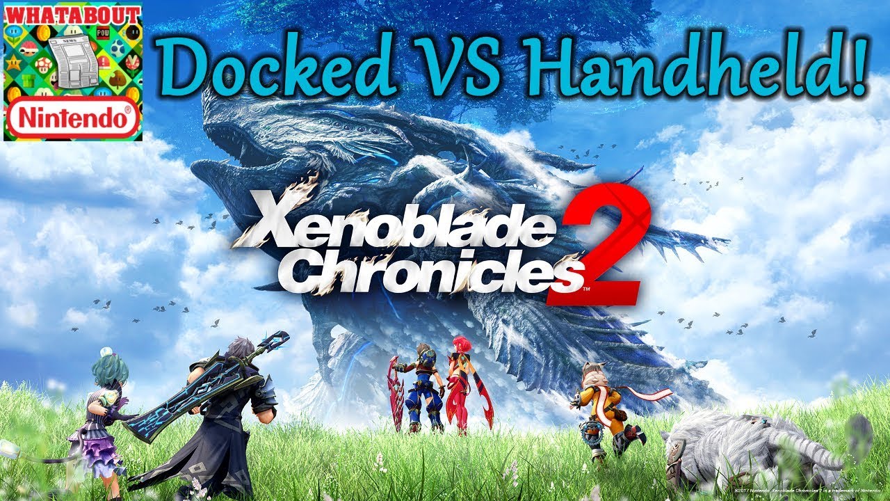 Xenoblade Chronicles 2  Docked VS Handheld Graphics Comparison
