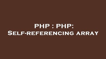 PHP : PHP: Self-referencing array