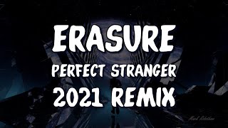Erasure Perfect Stranger 2021 Remix + Instrumental
