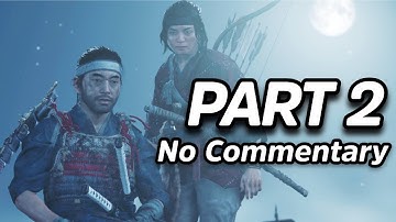 Ghost of Tsushima Playthrough - PART 2 (The Warrior