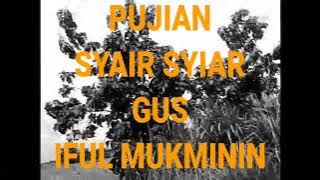 pujian syair syiar Gus IFUL Mukminin