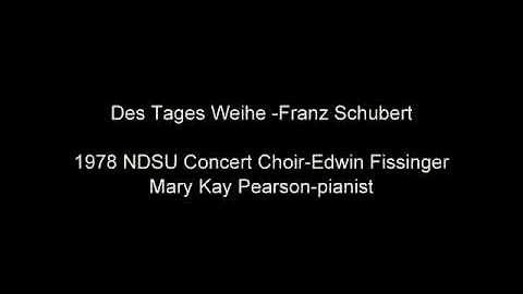 Des Tages Weihe -Franz Schubert 1978 NDSU Concert ...