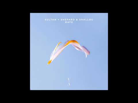 Sultan + Shepard & Shallou - Raye