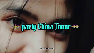 Download Lagu LAGU TERBARU PARTY CHINA TIMUR VIRAL TIKTOK MUHAMMAD SINA REMIX 🎧 MP3