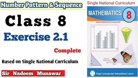 Class 8 Exercise 2.1 SNC PCTB Maths Ex 2.1  Number Pattern & Sequences Sir Nadeem Munawar