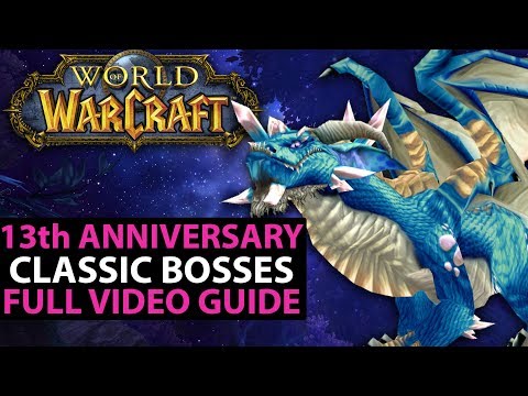 World Of Warcraft 13th ANNIVERSARY NOV 2017 - Old Classic Bosses Return With Updated Loot! WoW Guide